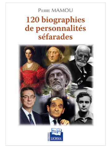 120 BIOGRAPHIES DE PERSONNALITÉS SÉFARADES
