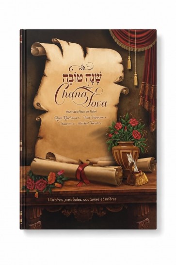 Chana Tova - Récit des fêtes de Tichri
