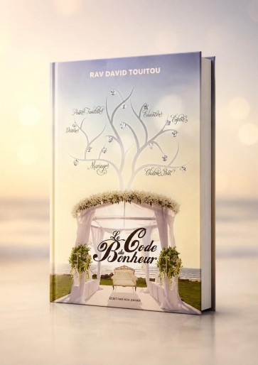 Le code du bonheur Rav David Touitou