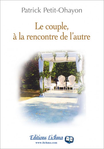 Le couple, à la rencontre de l'autre