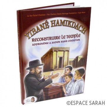 Yibané Hamikdach - Reconstruire le Temple