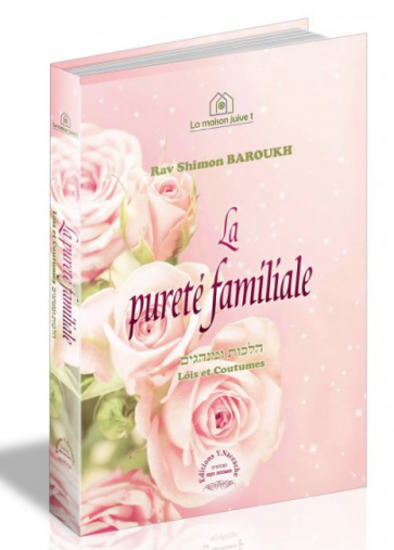 La Pureté familiale - Rav Shimon Baroukh