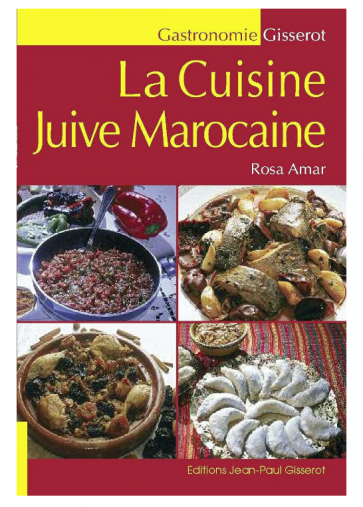 La cuisine juive marocaine. Rosa Amar