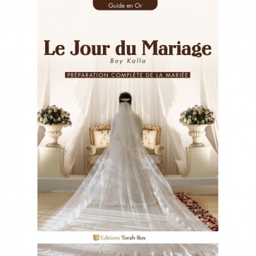 LE JOUR DU MARIAGE : BOY KALLA (GUIDE EN OR)