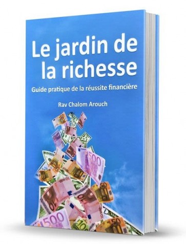 Le jardin de la richesse- Guide pratique de la réussite financière