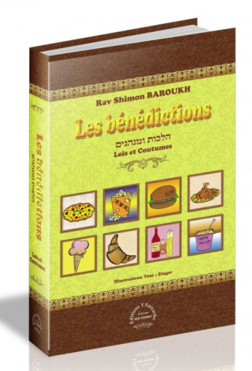 Les Bénédictions - Rav Shimon Baroukh