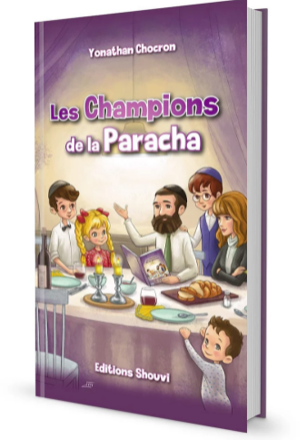 LES CHAMPIONS DE LA PARACHA 