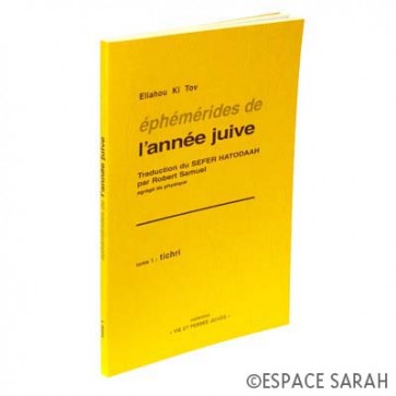 Ephémérides de l'année juive - Tome I : Tichri