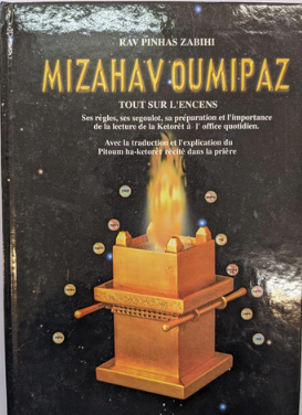 Mizahav Oumipaz - Tout savoir sur l'encens