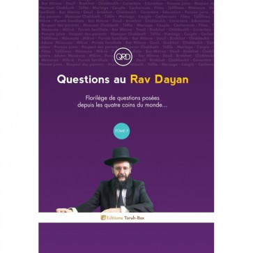 QUESTIONS AU RAV DAYAN (TOME 7)