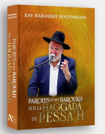 Paroles de Rav Baroukh – Haggada de Pessa’h