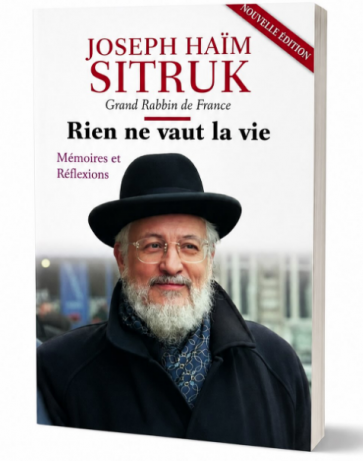 Rien ne vaut la vie Rav Joseph Haïm Sitruk Zal
