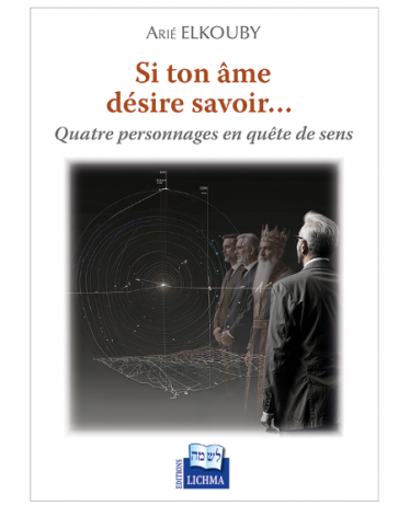 Si ton âme désire savoir...