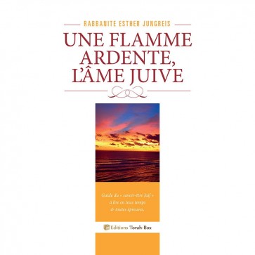 Une flamme ardente, l'âme juive