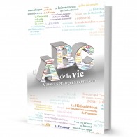 L'ABC DE LA VIE - Conseils pratiques pour la vie