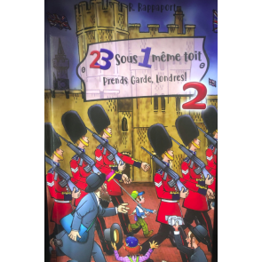 23 sous 1 même toit 2 - Prends Garde, Londres !