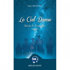 LE CIEL DANSE - Récits et nouvelles 