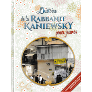 L'Histoire de La Rabbanit Kanievsky pour jeunes