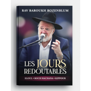 Les Jours Redoutables  ELOUL -ROCH HACHANA- KIPPOUR