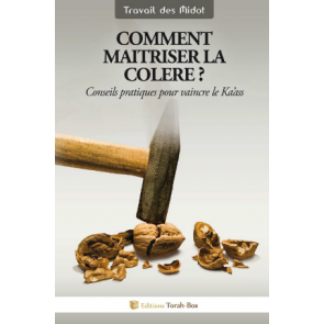 Comment maîtriser la colère ?