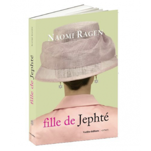 Fille de Jephté. Naomi Ragen