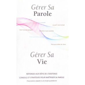GÉRER SA PAROLE - GÉRER SA VIE