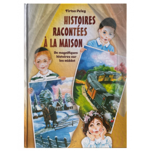 HISTOIRES RACONTÉES À LA MAISON - De magnifiques histoires sur les bonnes Middot
