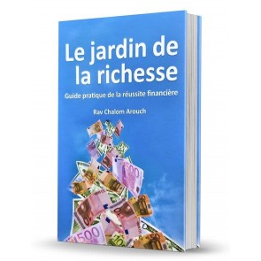 Le jardin de la richesse- Guide pratique de la réussite financière