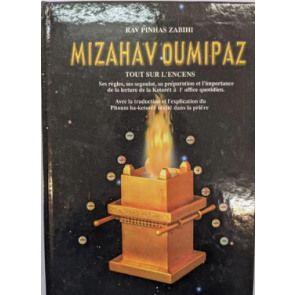 Mizahav Oumipaz - Tout savoir sur l'encens