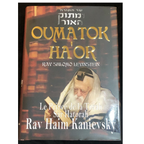 Oumatok Ha'or. Le prince de la Torah Rav Haim Kanievsky