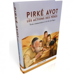 PIRKÉ AVOT : LES ACTIONS DES PÈRES