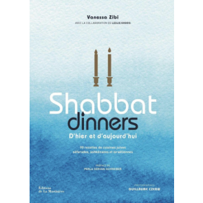 Shabbat dinners. 90 recettes de cuisines juives séfarades, ashkénazes et israéliennes