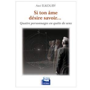 Si ton âme désire savoir...